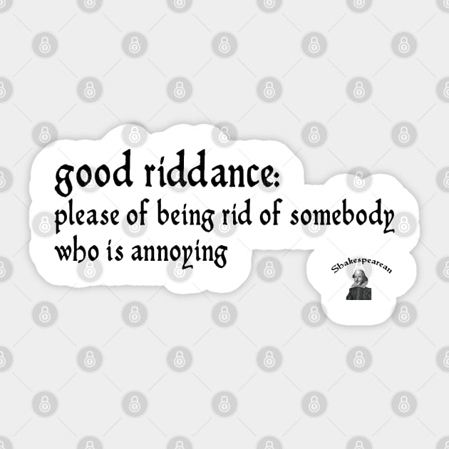 Good riddance Sticker by Shakespearean